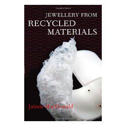【预售】Jewellery from Recycled Materials. Jaimie MacDonald
