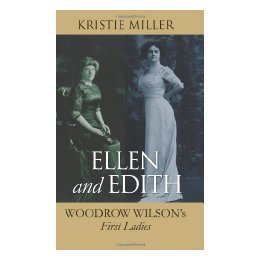 【预售】Ellen and Edith: Woodrow Wilson's First Ladies