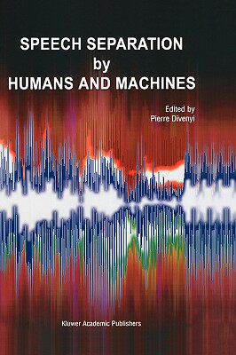 【预售】Speech Separation by Humans and Machines