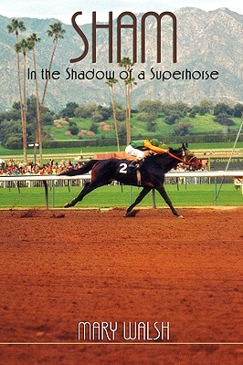 【预售】Sham: In the Shadow of a Superhorse - Revised
