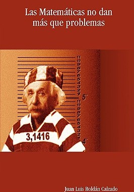 【预售】Las Matemticas No Dan MS Que Problemas