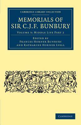 【预售】Memorials of Sir C. J. F. Bunbury, Bart