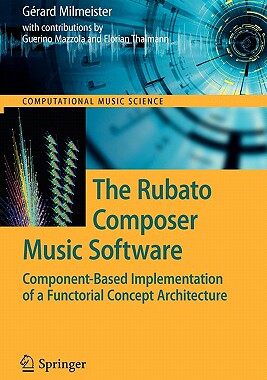 【预售】The Rubato Composer Music Software: Component-Based
