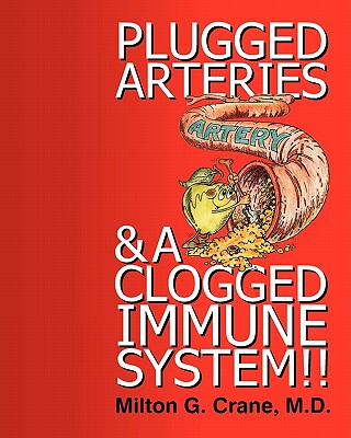 【预售】Plugged Arteries & a Clogged Immune System!!