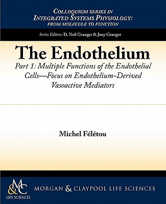 【预售】The Endothelium, Part I: Multiple Functions of the