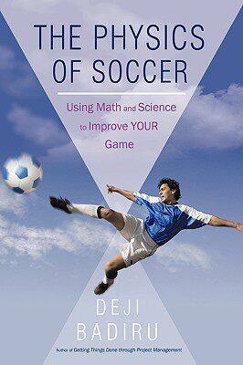 【预售】The Physics of Soccer: Using Math and Science to