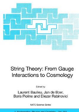 【预售】String Theory: From Gauge Interactions to Cosmology: