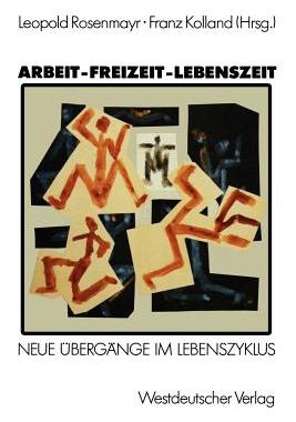 【预售】Arbeit Freizeit Lebenszeit: Grundlagenforschungen Zu