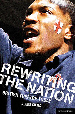 【预售】Rewriting the Nation: British Theatre Today