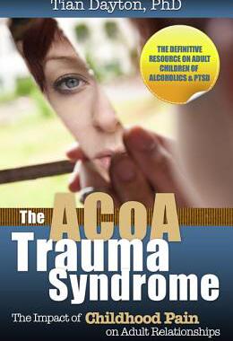 【预售】The ACoA Trauma Syndrome: The Impact of Childhood