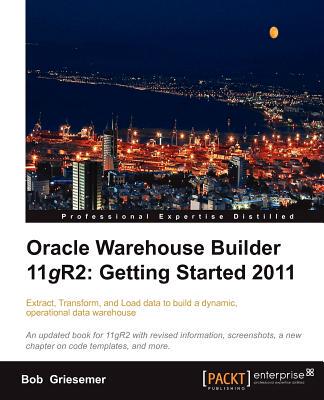 【预售】Oracle Warehouse Builder 11g R2: Getting Started