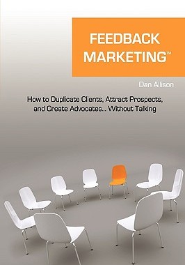 【预售】Feedback Marketing How to Duplicate Clients, Attract