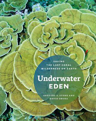 【预售】Underwater Eden: Saving the Last Coral Wilderness on