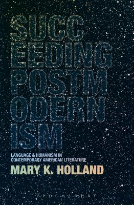 【预售】Succeeding Postmodernism: Language and Humanism in
