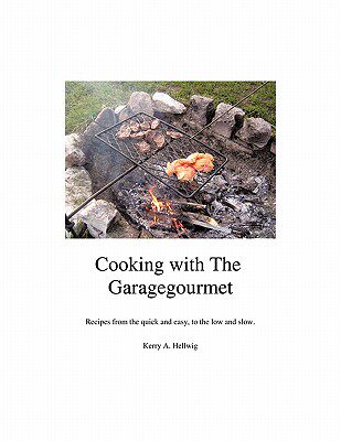 【预售】Cooking with the Garagegourmet: Recipes from the