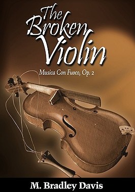 【预售】The Broken Violin: Musica Con Fuoco, Op. 2