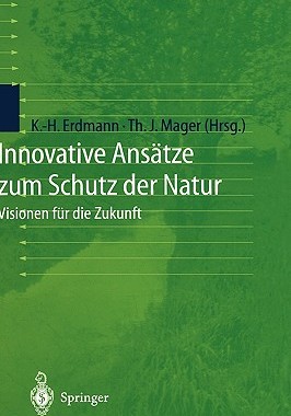 【预售】Innovative Ansatze Zum Schutz Der Natur: Visionen