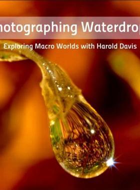 【预售】Photographing Waterdrops: Exploring Macro Worlds