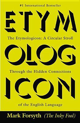 现货 The Etymologicon: A Circular Stroll Through the