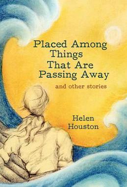 【预售】Placed Among Things That Are Passing Away: And Other