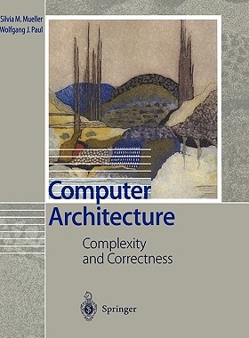 【预售】Computer Architecture: Complexity and Correctness