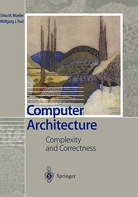【预售】Computer Architecture: Complexity and Correctness
