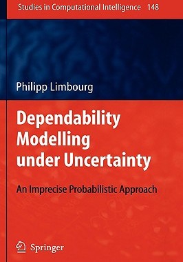 【预售】Dependability Modelling Under Uncertainty: An