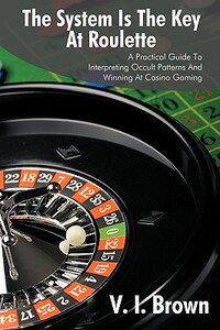 【预售】The System Is the Key at Roulette: A Practical Guide