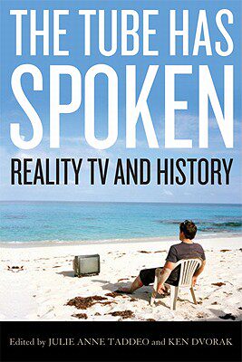 【预售】The Tube Has Spoken: Reality TV and History