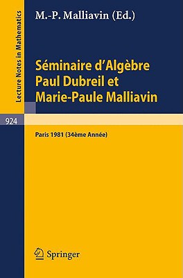 【预售】Seminaire D'Algebre Paul Dubreil Et Marie-Paule