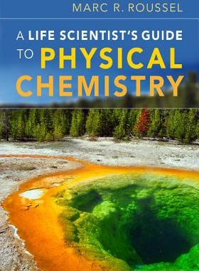 【预售】A Life Scientist's Guide to Physical Chemistry. by