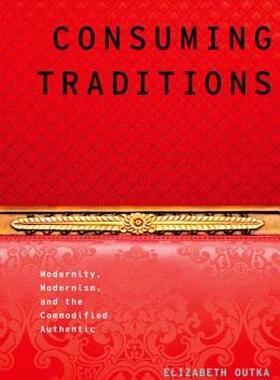 【预售】Consuming Traditions: Modernity, Modernism, and the