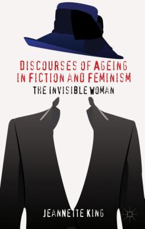 【预售】Discourses of Ageing in Fiction and Feminism: The
