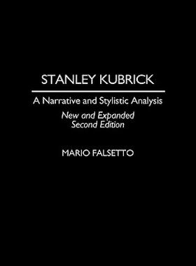 【预售】Stanley Kubrick: A Narrative and Stylistic Analysis