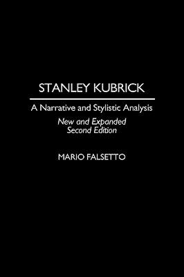 【预售】Stanley Kubrick: A Narrative and Stylistic Analysis