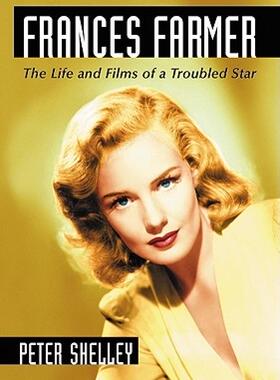 【预售】Frances Farmer: The Life and Films of a Troubled