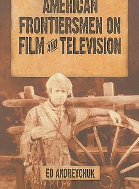 【预售】American Frontiersmen on Film and Television: Boone
