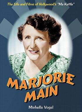 【预售】Marjorie Main: The Life and Films of Hollywood's 