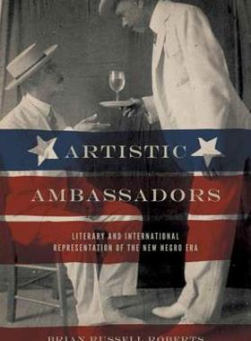 【预售】Artistic Ambassadors: Literary and International