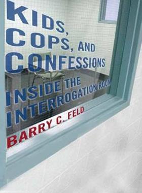 【预售】Kids, Cops, and Confessions: Inside the