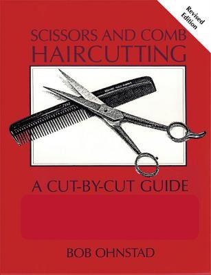 【预售】Scissors and Comb Haircutting: A Cut-By-Cut Guide
