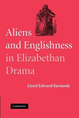 【预售】Aliens and Englishness in Elizabethan Drama