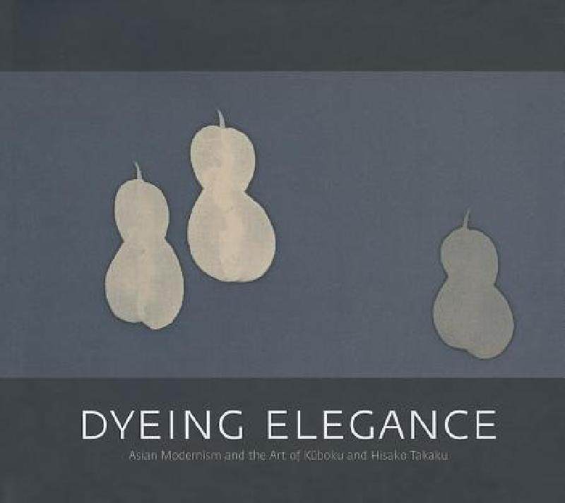 【预售】dyeing elegance: asian modernism and the art of