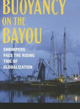 【预售】Buoyancy on the Bayou: Shrimpers Face the Rising