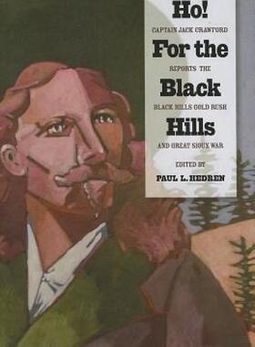 【预售】Ho! for the Black Hills: Captain Jack Crawford