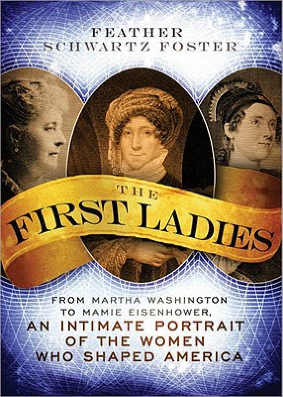 【预售】The First Ladies: From Martha Washington to Mamie
