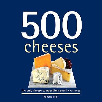 【预售】500 Cheeses: The Only Cheese Compendium Youll Ever
