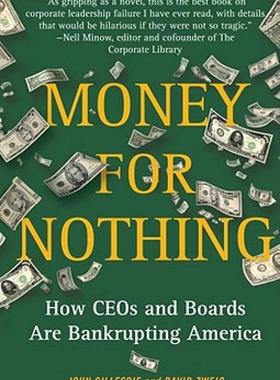 【预售】Money for Nothing: How CEOs and Boards Are