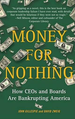 【预售】Money for Nothing: How CEOs and Boards Are - 封面