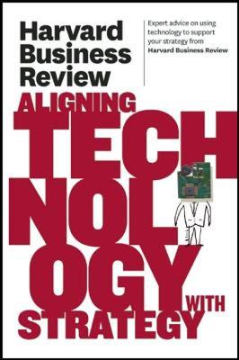 【预售】Harvard Business Review on Aligning Technology with